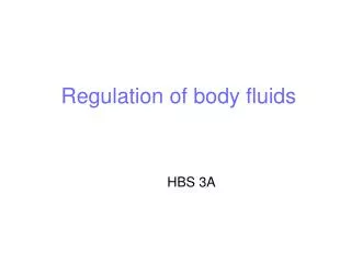 Regulation of body fluids