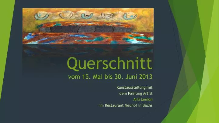 querschnitt vom 15 mai bis 30 juni 2013