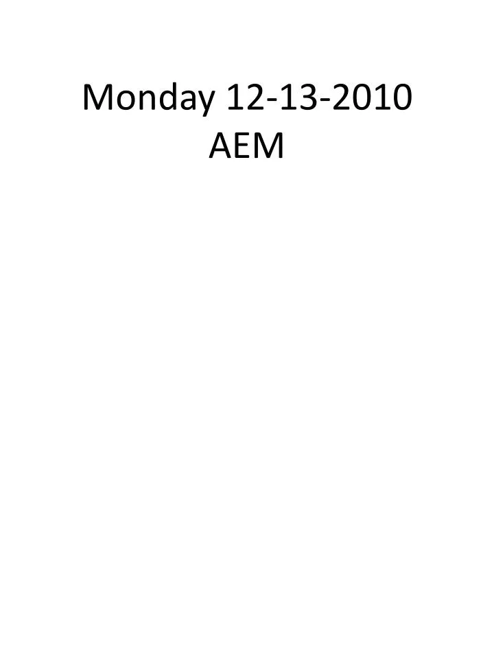 monday 12 13 2010 aem