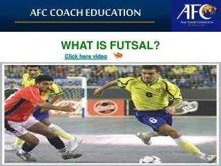 WHAT IS FUTSAL?