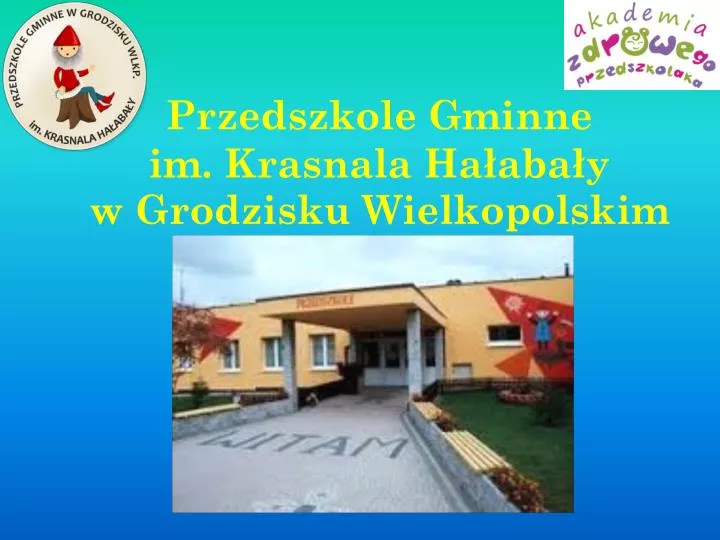 przedszkole gminne im krasnala ha aba y w grodzisku wielkopolskim