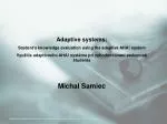 Adaptive systems: Student's knowledge evaluation using the adaptive AHA! system - slide 1