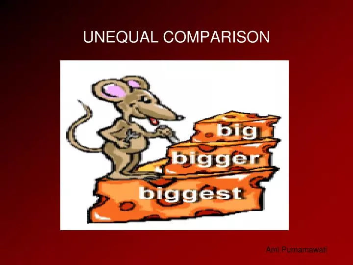 unequal comparison