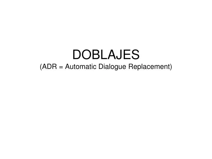 doblajes adr automatic dialogue replacement