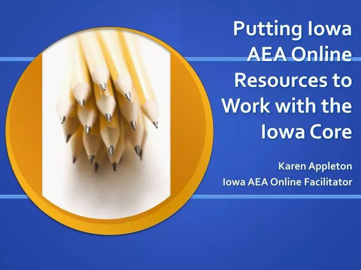 putting iowa aea online resources to work with the iowa core