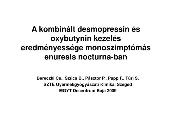 a kombin lt desmopressin s oxybutynin kezel s eredm nyess ge monoszimpt m s enuresis nocturna ban