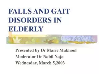 FALLS AND GAIT DISORDERS IN ELDERLY