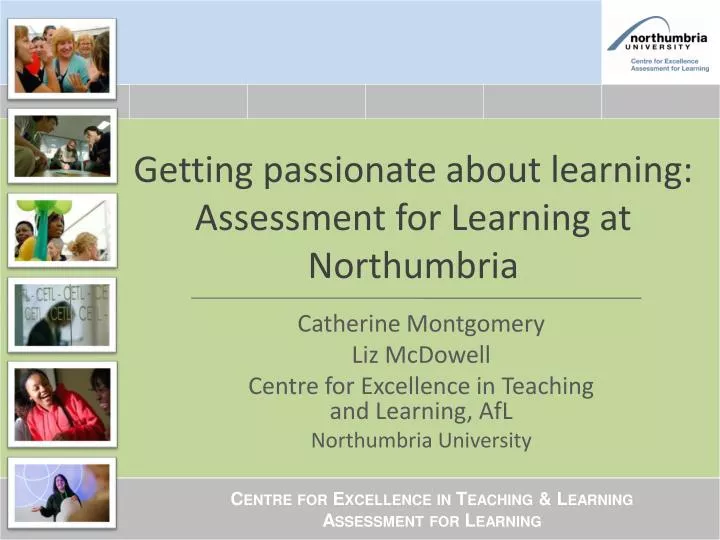 getting passionate about learning assessment for learning at northumbria