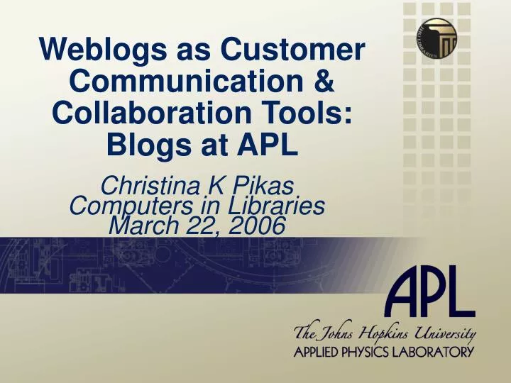 weblogs as customer communication collaboration tools blogs at apl