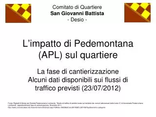 l impatto di pedemontana apl sul quartiere