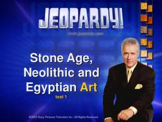 Stone Age, Neolithic and Egyptian Art test 1