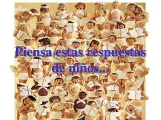 piensa estas respuestas de ni os