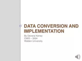 Data Conversion and Implementation