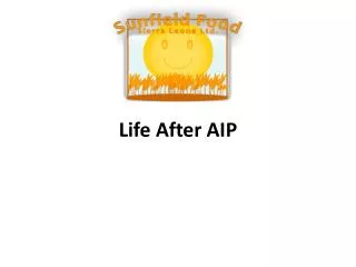 Life After AIP