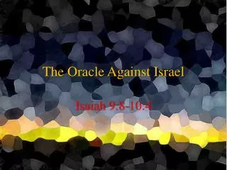The Oracle Against Israel