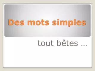 des mots simples
