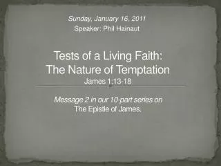 Sunday, January 16, 2011 Speaker: Phil Hainaut