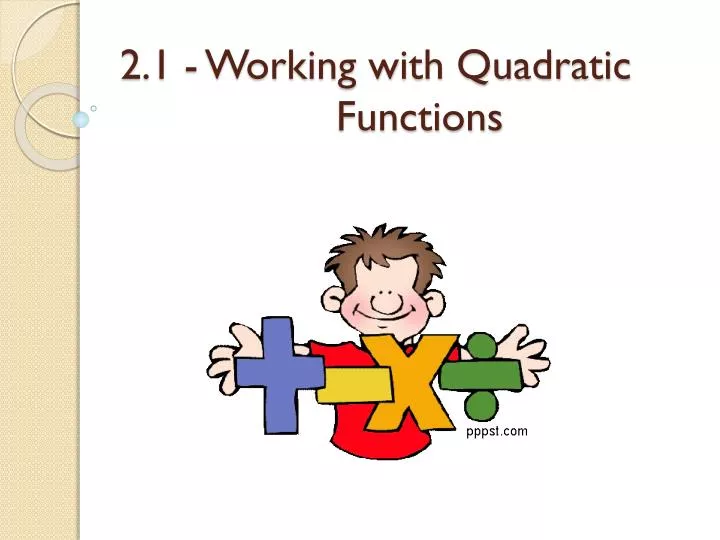 2 1 working with quadratic functions