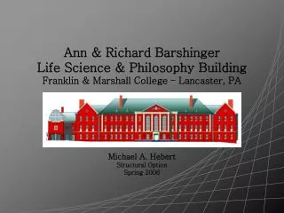 Ann &amp; Richard Barshinger Life Science &amp; Philosophy Building