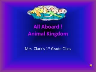 All Aboard ! Animal Kingdom