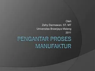 oleh zefry darmawan st mt universitas brawijaya malang 2011