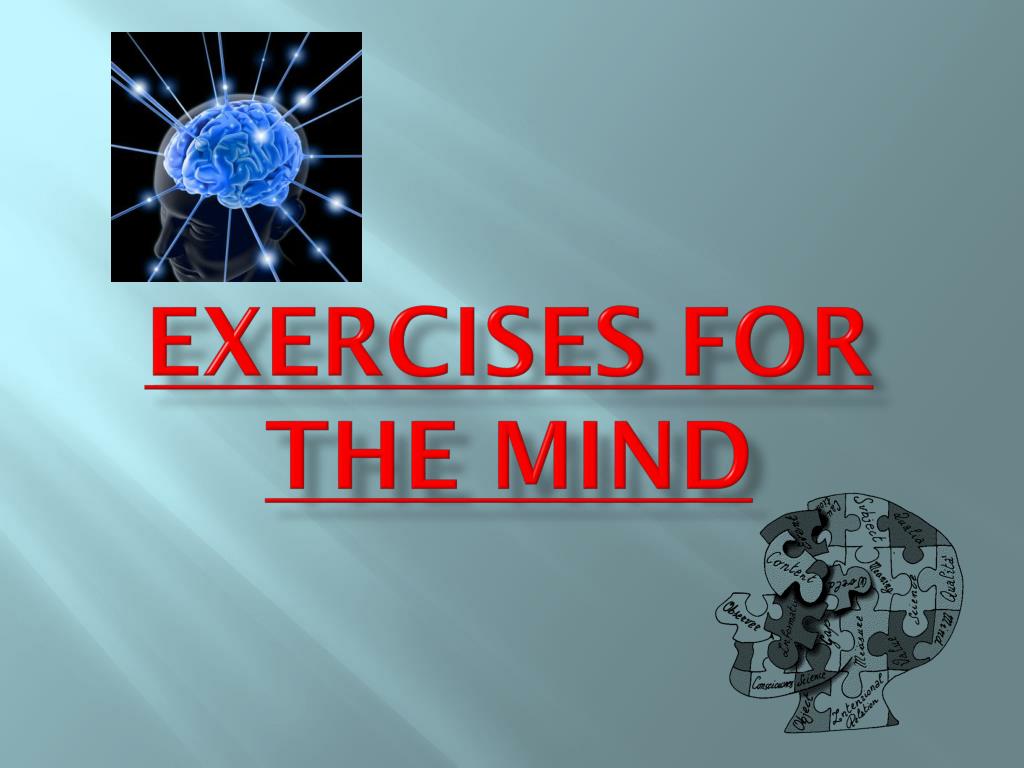 PPT - Exercises for the mind PowerPoint Presentation, free download ...