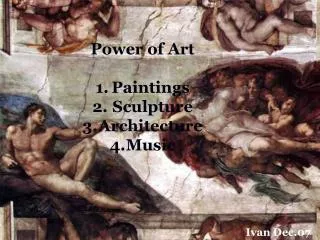 Power of Art Paintings Sculpture Architecture Music
