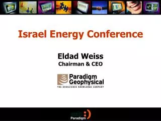 Israel Energy Conference Eldad Weiss Chairman &amp; CEO