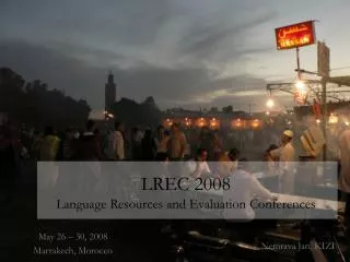 LREC 2008 Language Resources and Evaluation Conferences