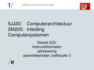 5 jj2 0 computerarchitectuur 2m200 inleiding computersystemen