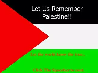 Let Us Remember Palestine!!