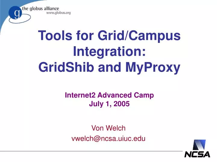 tools for grid campus integration gridshib and myproxy internet2 advanced camp july 1 2005