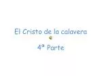 El Cristo de la calavera - slide 1