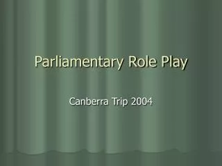 Parliamentary Role Play