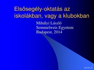 els seg ly oktat s az iskol kban vagy a klubokban
