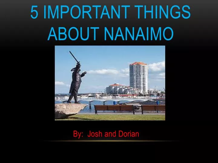 5 important things about nanaimo