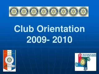 Club Orientation 2009- 2010