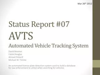 Status Report #07 AVTS Automated Vehicle Tracking System