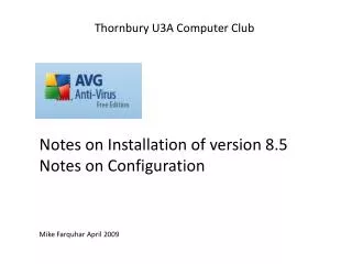 Notes on Installation of version 8.5 Notes on Configuration
