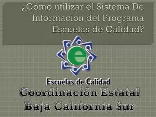 c mo utilizar el sistema de informaci n del programa escuelas de calidad