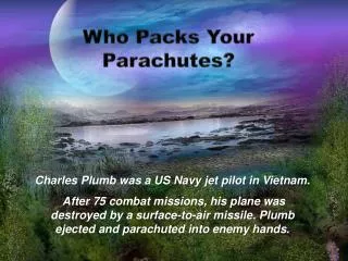 Who Packs Your Parachutes?