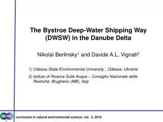 The Bystroe Deep-Water Shipping Way (DWSW) in the Danube Delta