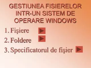 gestiunea fisierelor intr un sistem de operare windows