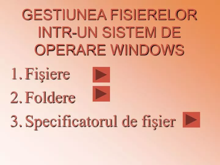 gestiunea fisierelor intr un sistem de operare windows