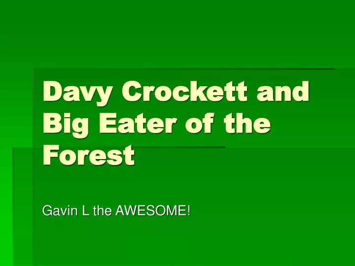 davy crockett and big eater of the forest