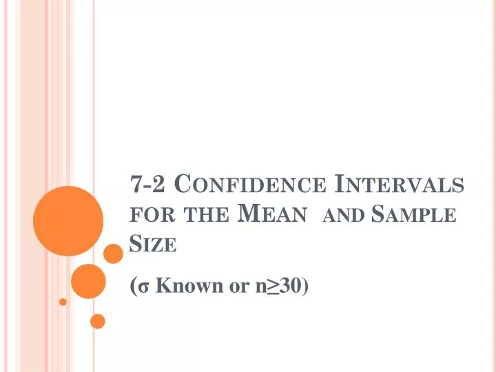 7 2 confidence intervals for the mean and sample size