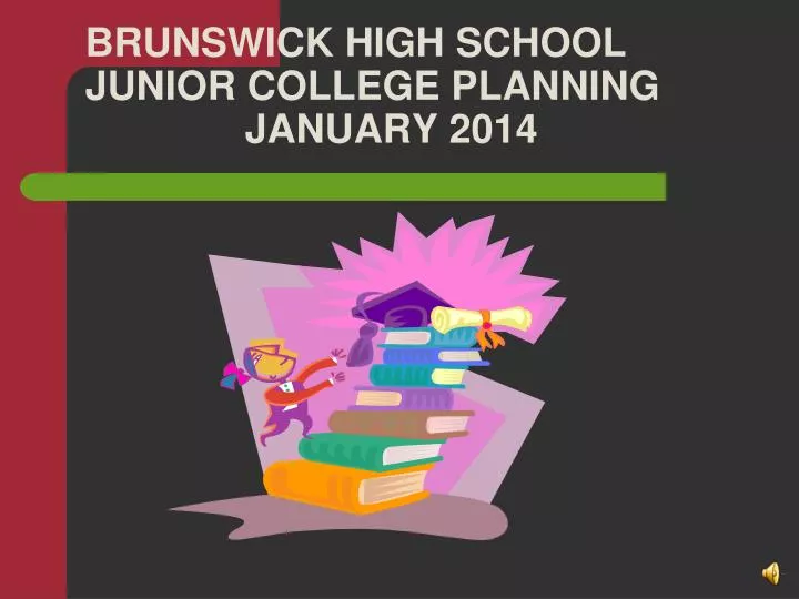 brunswick high school junior college planning january 2014