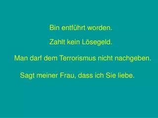 bin entf hrt worden