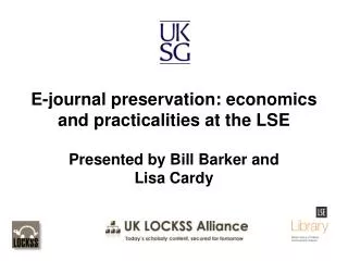 E-journal preservation: economics and practicalities at the LSE