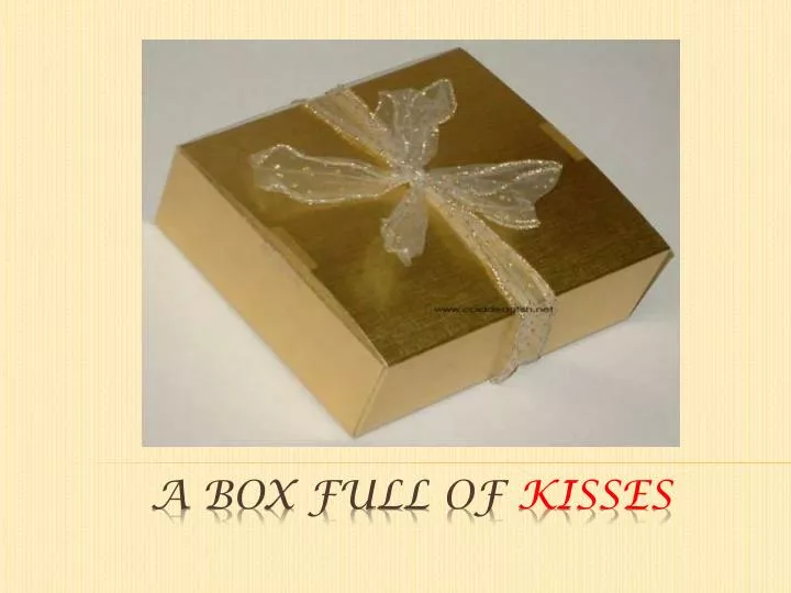 a box full of kisses